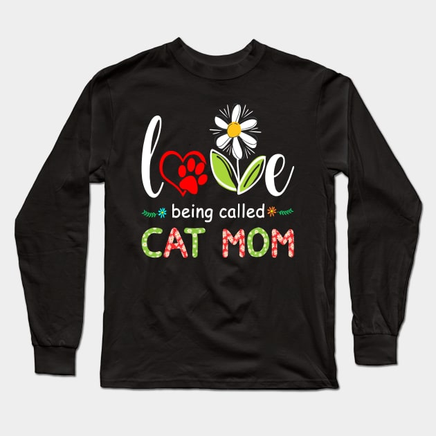 I Love Being Called Cat Mom Sunflower Cute Mothers Day Gifts Long Sleeve T-Shirt by peskybeater